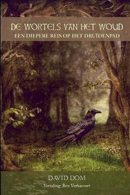 De Wortels van het Woud by New Order of Druids Paperback Book