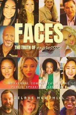 Faces the Truth of Expression : Nonverbal Communication -  NEW Delrae Hemphill 2
