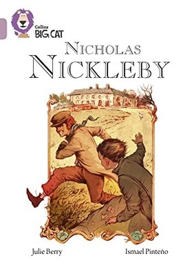 Collins Big Cat   Nicholas Nickleby: Band 18/Pearl By Julie Berr