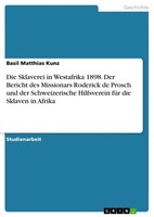 Basil Matthias Kunz | Die Sklaverei In Westafrika 1898. Der Bericht Des...