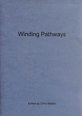 Winding Pathways by Walton, Chris [Editor]