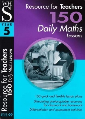 Resource For Teachers 150 Daily Maths Lessons Year 5,Howard Byer