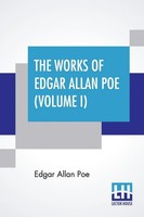 Edgar Allan Poe | The Works Of Edgar Allan Poe (Volume I) | Taschenbuch (2019)