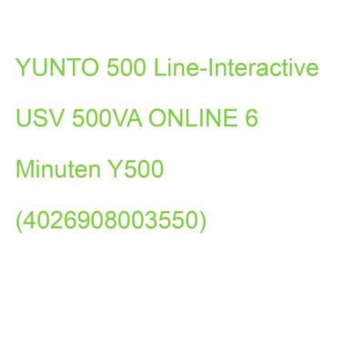 YUNTO 500 Line-Interactive USV 500VA ONLINE 6 Minuten Y500 (4026908003550)