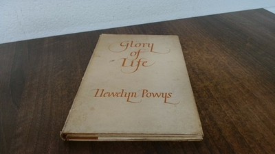 			Glory Of Life, Llewelyn Powys, John Lane The Bodley Head, 1938, H		