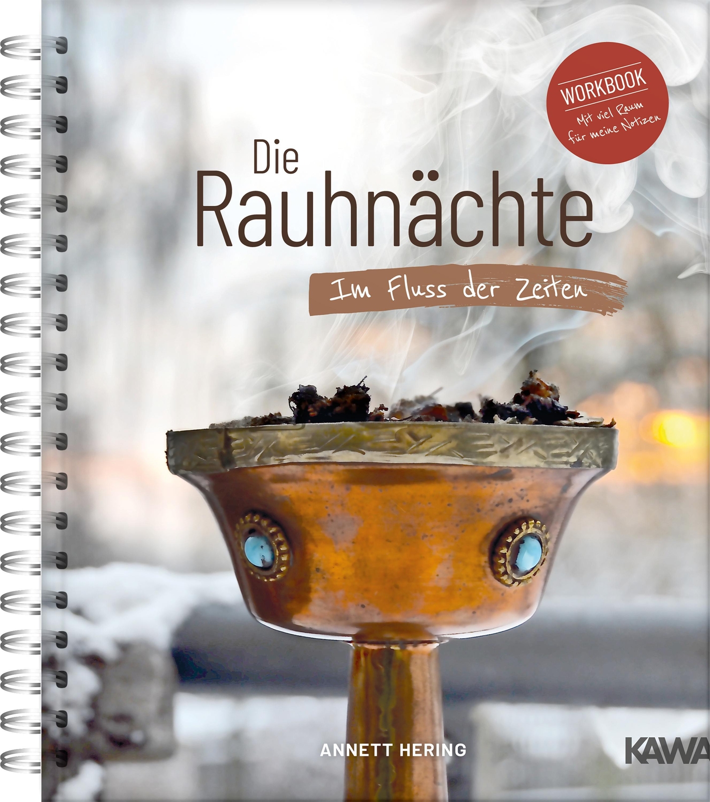 Die Rauhnächte - Fluss Der Zeiten: Ein Workbook Für Die 12 Heiligen