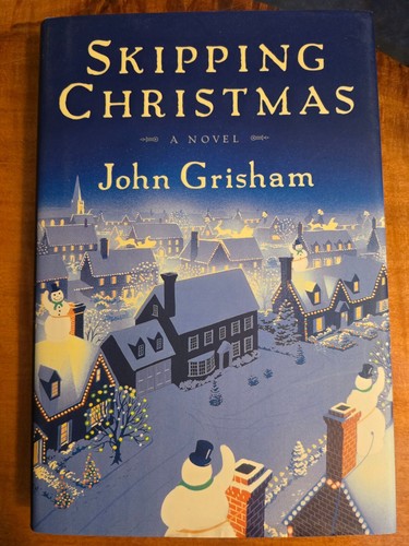 SIGNED ~ Skipping Christmas by John Grisham 1st/1st Edition Hardcover (I4-21) - Foto 2 di 3