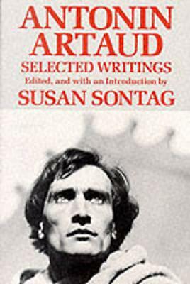 Antonin Artaud: Selected Writings by Antonin Artaud (Paperback, 1992)
