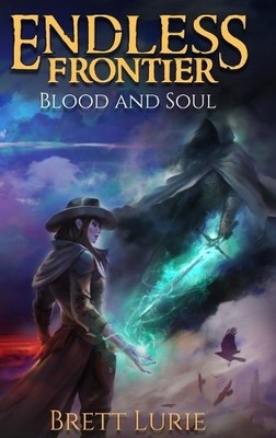 Brett Lurie Endless Frontier (Book 2) Blood and  (Gebundene Ausgabe) (US IMPORT)