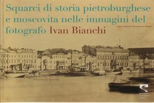 Squarci di storia pietroburghese e moscovita - A. Redaelli T. Redaelli