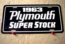 1963 Plymouth Super Stock License Plate Car Tag  413 Max Wedge Sport Fury Savoy