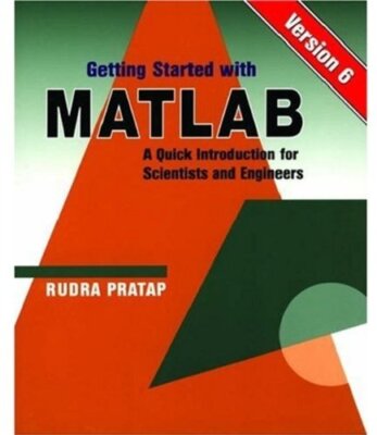 Getting Started With MATLAB 6,Rudra Pratap