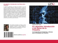 El Laberinto: IntroduccióN A Los Retos De La FilosofíA. SebastiáN Walch Abete