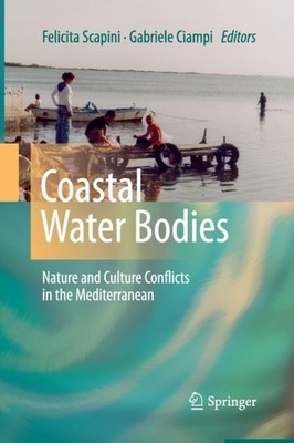 Scapini - Coastal Water Bodies   Nature and Culture Conflicts in the M - X555z