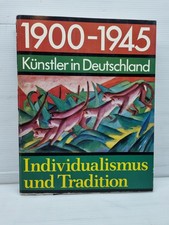 Katalog 1900-1945 Künstler in Deutschland Individualismus und Tradition 1986