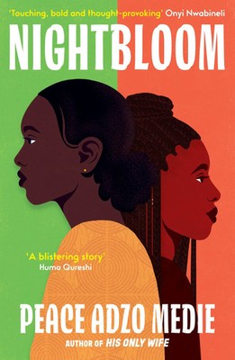 Nightbloom | From the author of His Only Wife | Peace Adzo Medie | Englisch