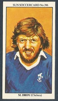 THE SUN 1979 SOCCERCARDS #396 - CHELSEA - SLOUGH TOWN - MICKY DROY