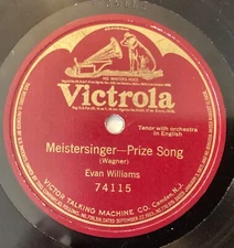 Evan Williams – 78 rpm Victor 74115: Meistersinger-Prize Song; V cond