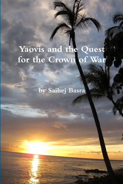 Yaovis And The Quest For The Crown Of War Saihej Basra Taschenbuch Englisch 2014-image