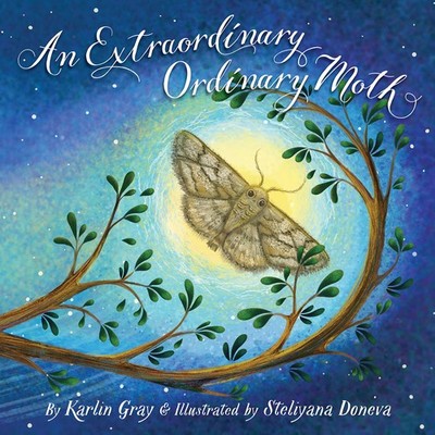 An Extraordinary Ordinary Moth - hardcover Gray, Karlin|Doneva, Steliyana|Ry...