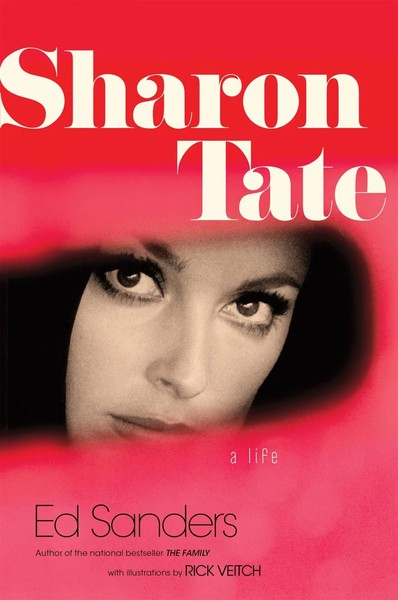 Sharon Tate | A Life | Ed Sanders | Englisch | Buch | Gebunden | 2016-image
