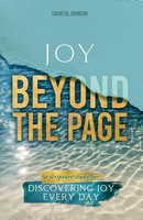 Joy Beyond The Page A Scripture Study For Discovering Joy Every Day Johnson Buch