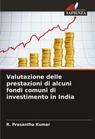 Valutazione Delle Prestazioni Di Alcuni Fondi Comuni Di Investimento In India