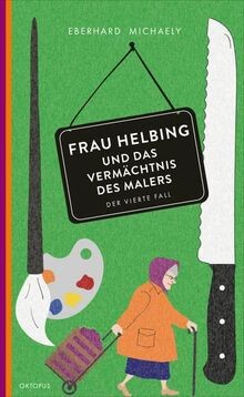Frau Helbing und das Vermächtnis des Malers: Der vierte ... | Buch | Zustand gut
