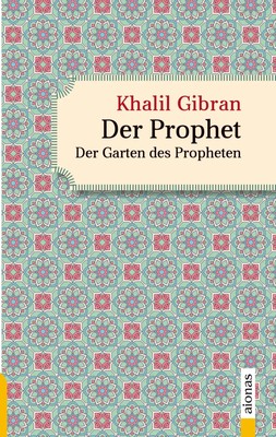 Khalil Gibran | Der Prophet. Doppelband. Khalil Gibran (Der Prophet + Der...