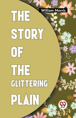 William Morris | The Story Of The Glittering Plain | Taschenbuch | Englisch