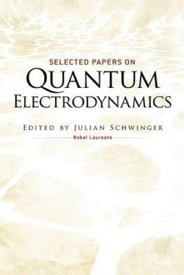 Selected Papers on Quantum Electrodynamics - Paperback - GOOD