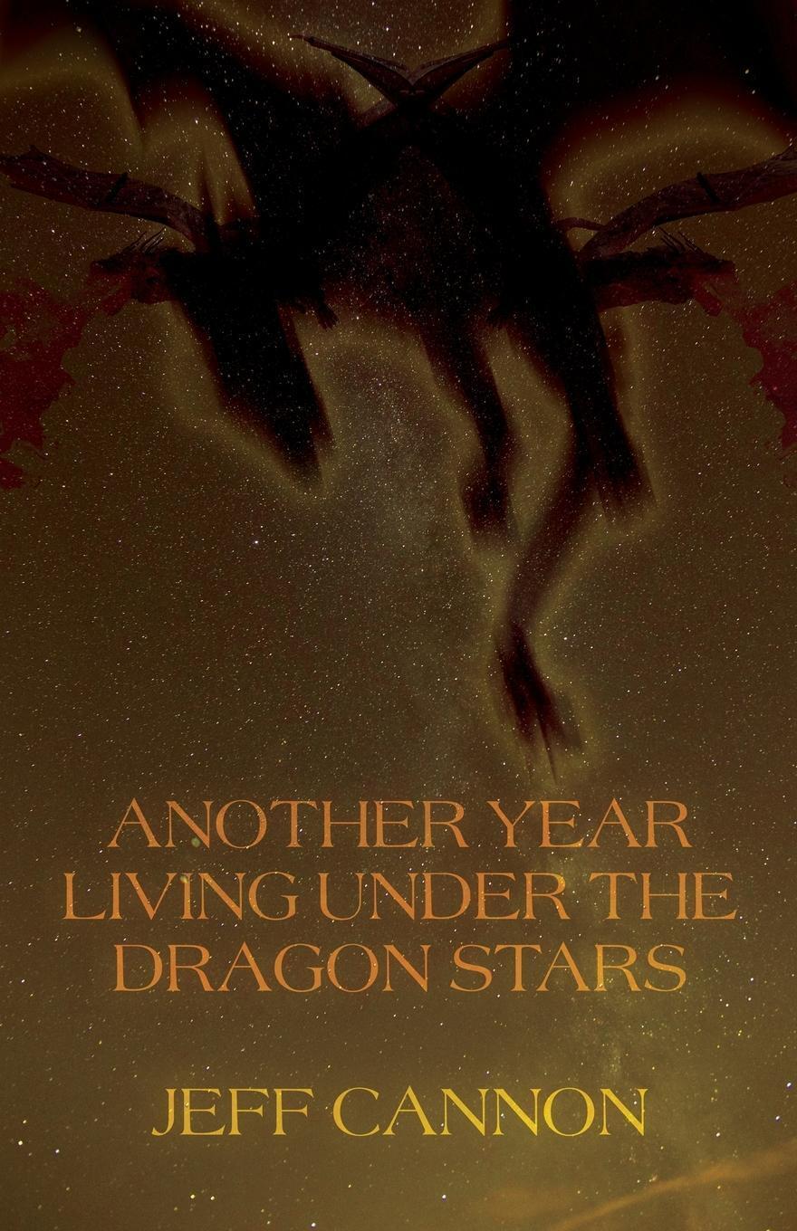 Thumbnail - Another Year Of Living Under The Dragon Stars Jeff Cannon Taschenbuch