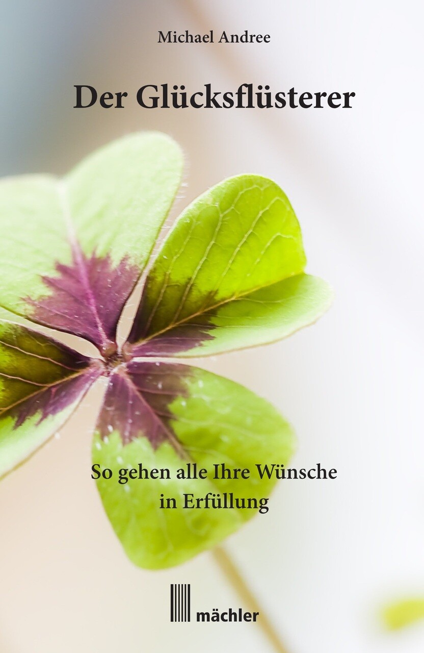 Der Glücksflüsterer Michael Andree
