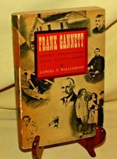 Frank Gannett by Samuel T Williamson Duell Sloane Pierce 1940 Stated FE HB Book