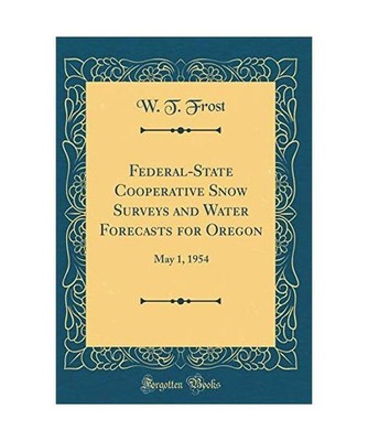 Federal-State Cooperative Snow Surveys and Water Forecasts for Oregon: May 1, 19