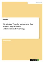 Anonymous | Die Digitale Transformation Und Ihre Auswirkungen Auf Die...