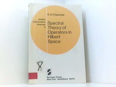 Spectral Theory of Operators in Hilbert Space. K. O. Friedrichs NATURWISSENSCHAF