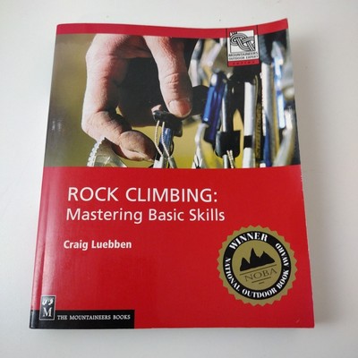 Rock Climbing : Mastering Basic Skills Paperback Craig Luebben