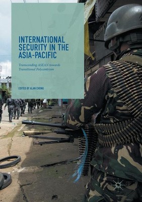 International Security in the Asia-Pacific Alan Chong
