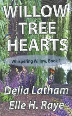 Willow Tree Hearts -  NEW ELLE H. RAYE;De 2022-12-02