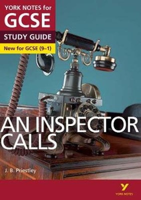 An Inspector Calls: York Notes for GCSE - everything you need to study and: New