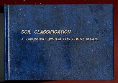Agricultural  - Soil Classification -   Taxonomic System for South Africa, HC Bk