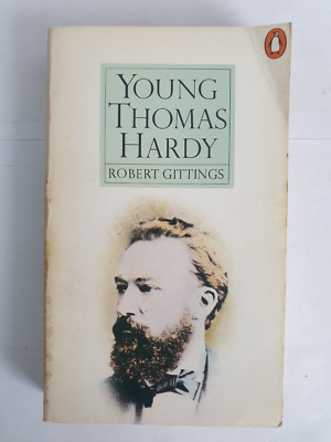 Young Thomas Hardy by Robert Gittings, 1978 Penguin Books, paperback