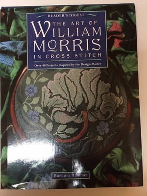 The Art of William Morris in Cross Stitch Hammet, Barbara hardcover Very Goo...