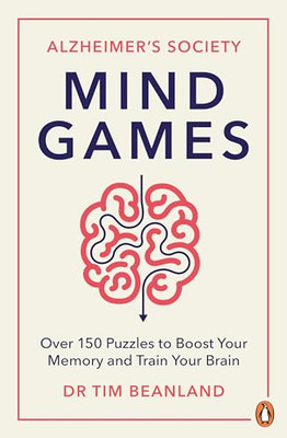 Mind Games: Over 150 Puzzles to Boost Your Memory and T - Paperback NEW Society,