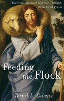 Terryl L. Givens | Feeding The Flock | Buch | Englisch (2017) | Gebunden