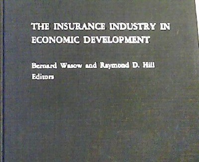 The Insurance Industry in Economic Development Wasow, Raymond: