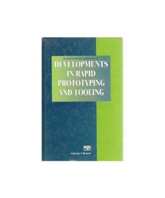 Developments in Rapid Prototyping and Tooling