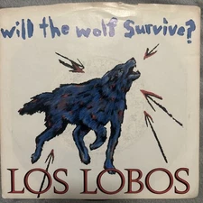 LOS LOBOS Will The Wolf Survive b/w The Breakdown 7 29093 7" 45rpm Vinyl VG++ PS