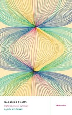 Managing Chaos: Digital Governance by Design by Welchman